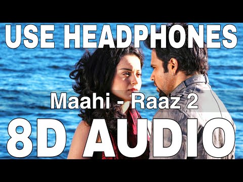 Maahi (8D Audio) || Raaz 2 || Toshi Shabri || Kangana Ranaut, Emraan Hashmi