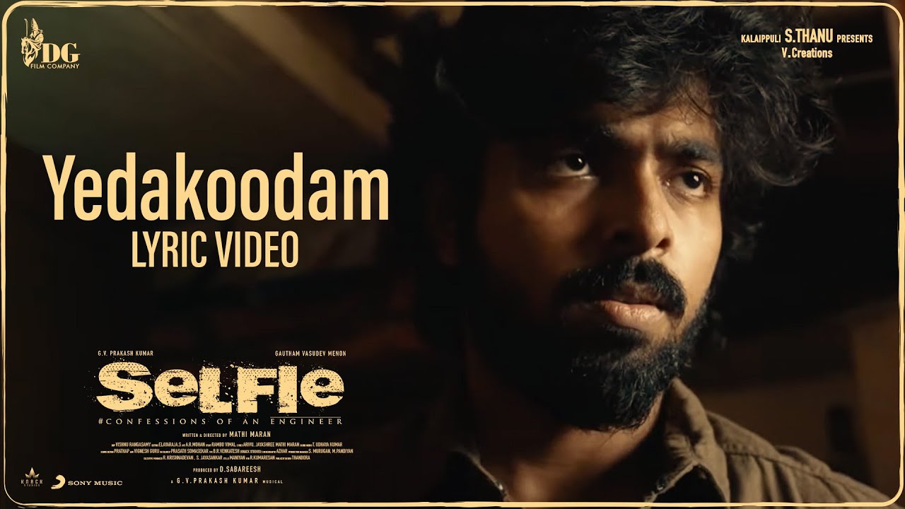 Yedakoodam Song Lyrics | Selfie | Arivu