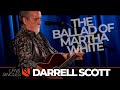 The Ballad of Martha White | Darrell Scott