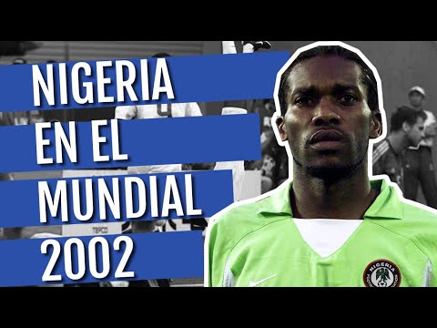 Nigeria en el Mundial 2002: Siete vueltas en el aire antes de quedar afuera en primera ronda