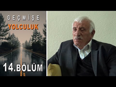 Geçmişe Yolculuk 14.Bölüm | ''Baba Yüreği''