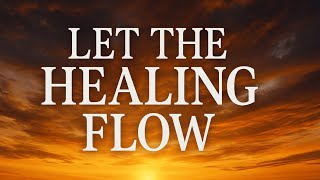 HEALING Music to Uplift Your Faith  #healingsong #faith