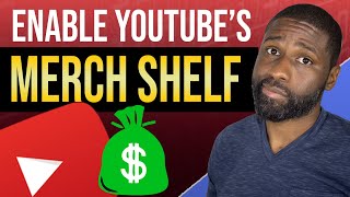How to Enable YouTube Merchandise Shelf 2021