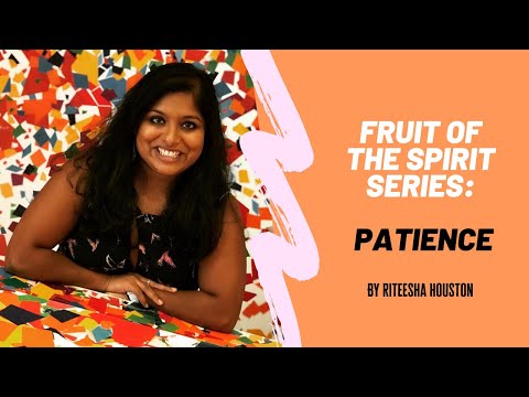 The Fruit of Patience - by Riteesha Houston