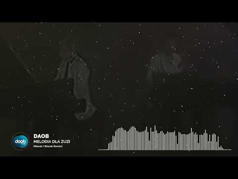 daob - Melodia Dla Zuzi (Marek i Wacek Remix)