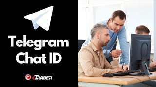 Get Your cTrader Telegram Chat ID