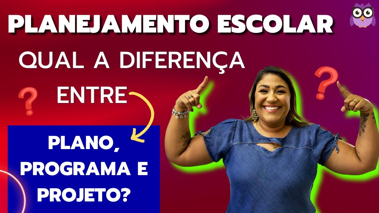 #conhecimentospedagógicos Planejamento, Plano, Programa e Projeto
