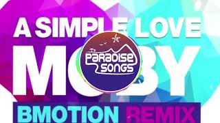Moby - A Simple Love BMotion Remix