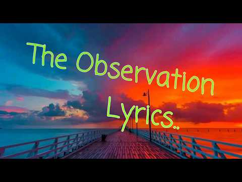 The Observation Lyrics