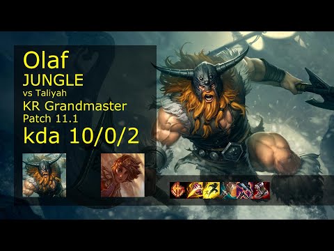 Olaf Jungle vs Taliyah - KR Grandmaster 10/0/2 Patch 11.1 Gameplay // [롤] 올라프 vs 탈리야 정글
