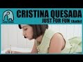 CRISTINA QUESADA - Just For Fun [Audio] 