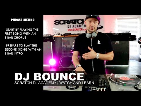 DJ BOUNCE | PHRASE MIXING | WATCH AND LEARN