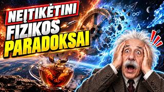 Neįtikėtini Fizikos Paradoksai | Akylas Žvilgsnis #16