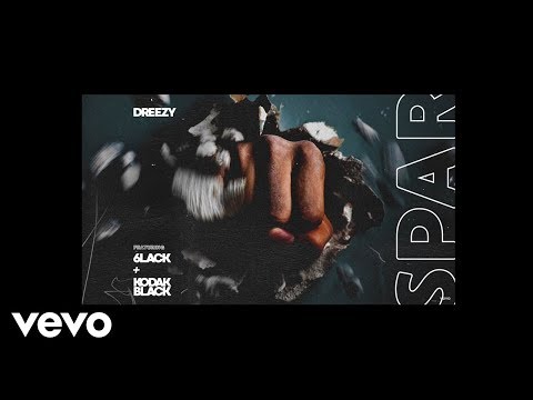 Dreezy - Spar (Audio) ft. 6LACK, Kodak Black
