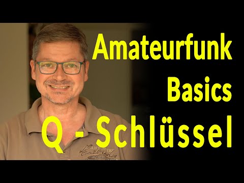 Amateurfunk Basics - Q-Schlüssel ganz einfach anwenden