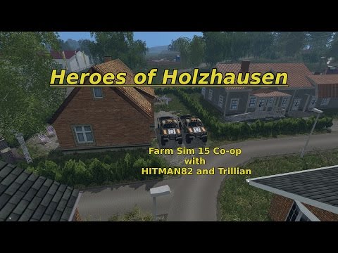 Heroes of Holzhausen Farm Sim 15 CoOp E6