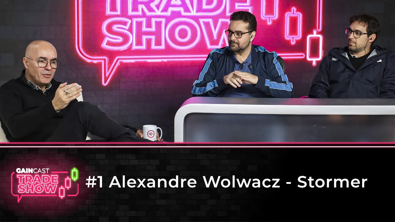 "Se eu tivesse usado essa técnica, hoje estaria bilionário" | GainCast Trade Show#1 com Stormer