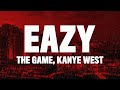 The Game & Kanye West - Eazy (Lyrics) 