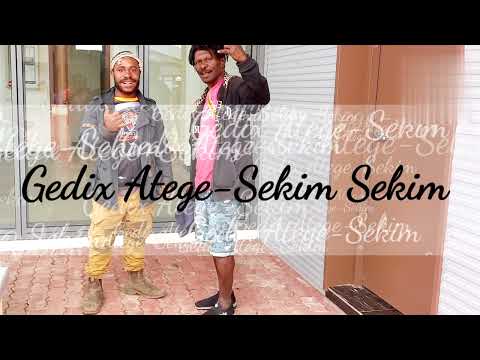 Gedix Atege- Sekim Sekim