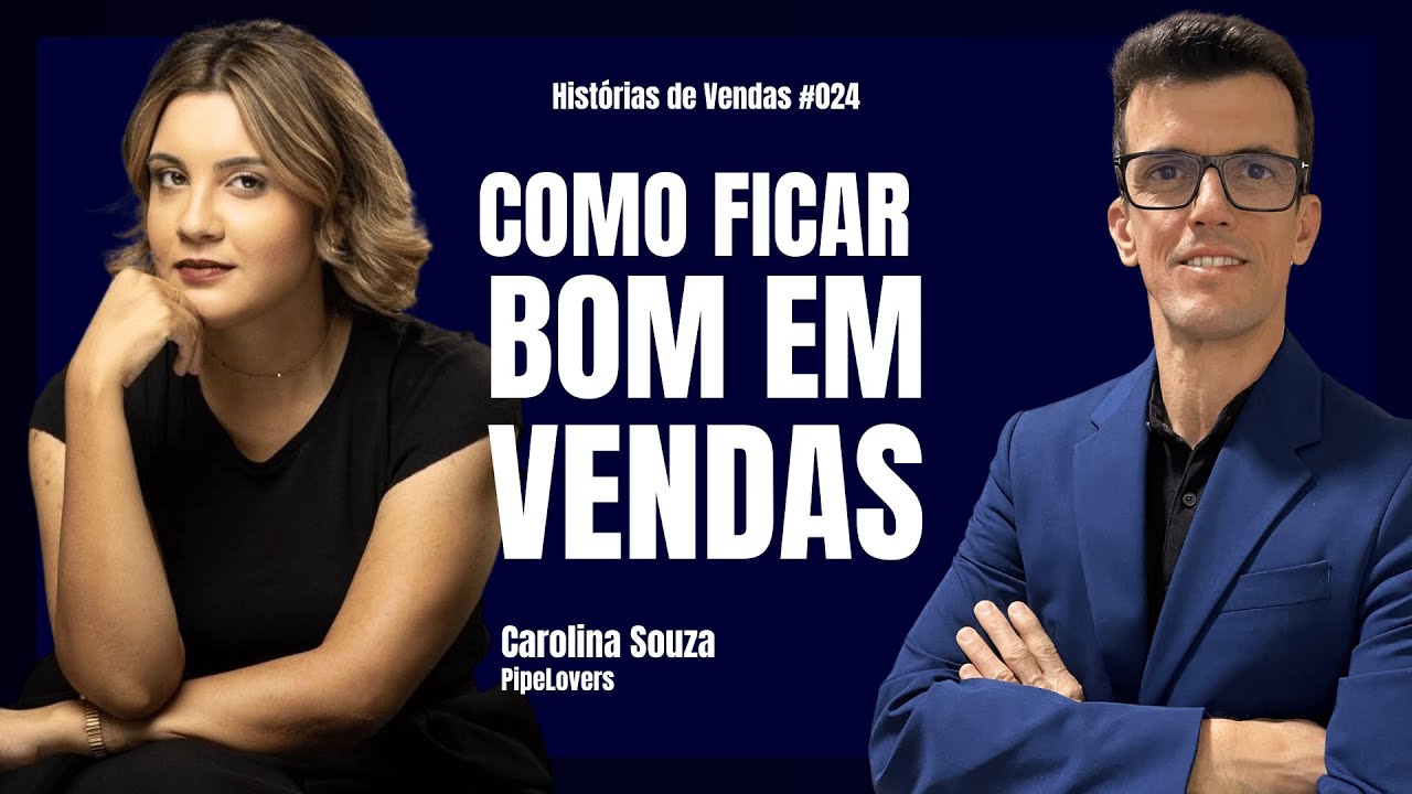 Como ficar bom em vendas | Carolina Souza | Histórias de Vendas | Ep 24 | Ricardo Alvarinho