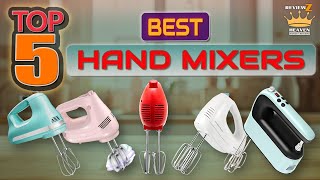 TOP 5 Best Hand Mixers 2025 | Reviews & Buying Guide for Bak