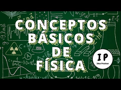 Conceptos básicos de física / Ideas Prácticas /