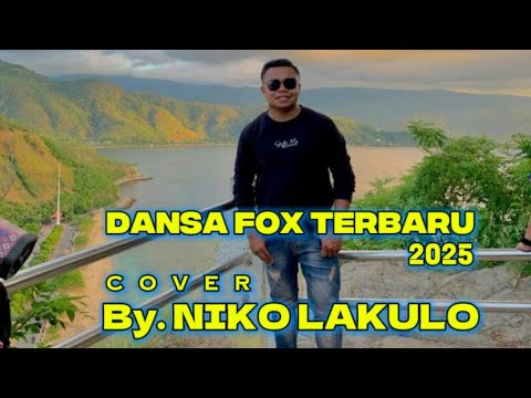 LAGU DANSA FOX TERBARU 2025 || COVER By.NIKO LAKULO🎤🎶🔥
