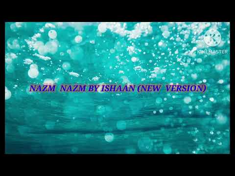 Ishaan Nazm Nazm by Ishaan