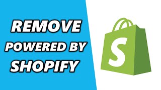 How to Remove Shopify Logo Powered By from Website