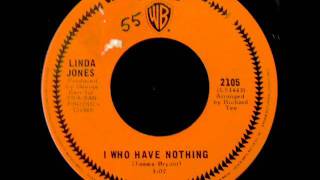 Linda Jones - I Who Have Nothing
