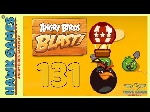 Angry Birds Blast 💥 Level 131 - 3 Stars Walkthrough, No Boosters