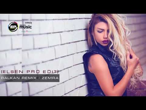 Elsen Pro   Zemra Balkan Remix 2018