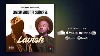 Lavish Ghost - Lavish feat Slimcase (Official Audio)
