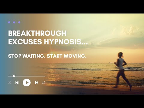 Hypnosis to Stop Making Excuses and Take Action