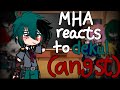 MHA BNHA Reacts To Deku Deku Angst GachaClub
