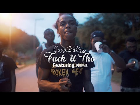 CappDaBoss - Fuck it tho feat. Nuball (Official Music Video)