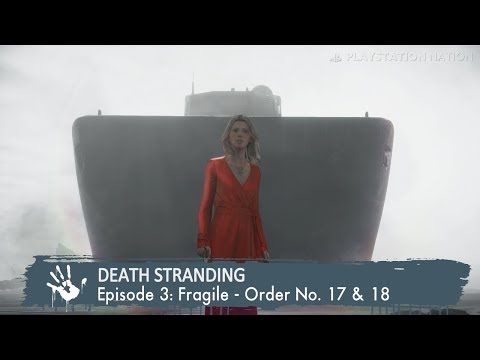 DEATH STRANDING - Episode 3: Fragile - Order No. 17 & 18 [S-Rank] ("Patience")