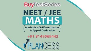 Methods of Differentiation & App of Derivative | Maths | Video Lectures | For NEET&JEE | By Plancess