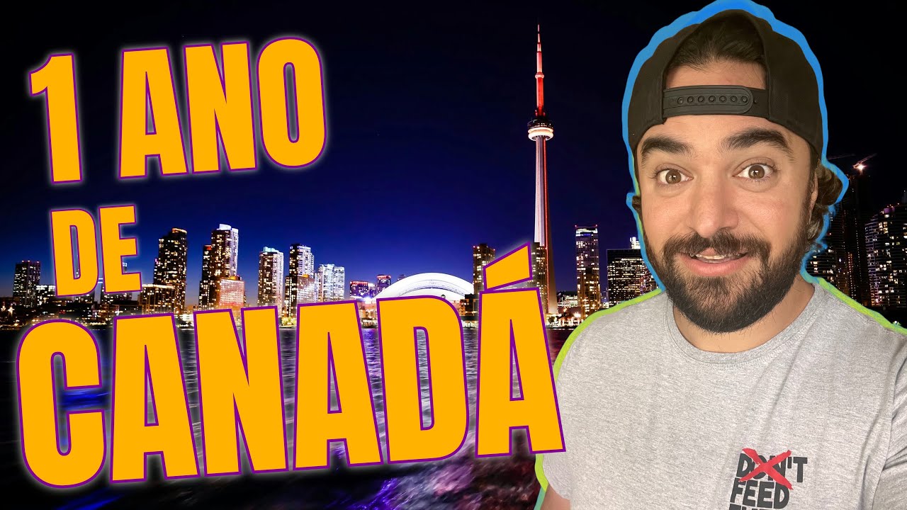 O PRIMEIRO ANO Morando no CANADÁ: Nosso Desafio