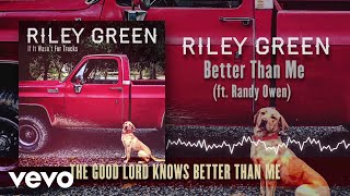 Riley Green Better Than Me