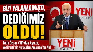 Talih Özcan CHP'den Ayrıldı, Yeni Parti'nin Kurucuları Arasında Yer Aldı