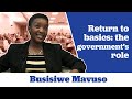 Busisiwe Mavuso on the Return to Basics: The Government's Role
