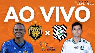 AMAZONAS X FIGUEIRENSE - AO VIVO