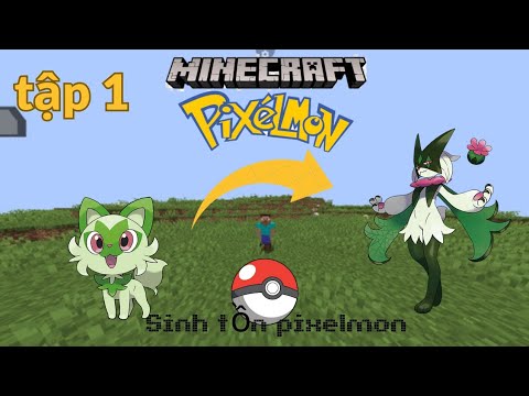 sinh tồn pixelmon 9.1.7 tập 1