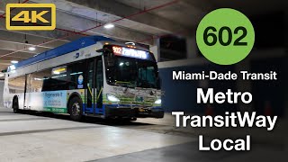 Miami-Dade Bus Rapid Transit, Metro TransitWay Local 602, New Flyer XN40, 4K Bus Ride