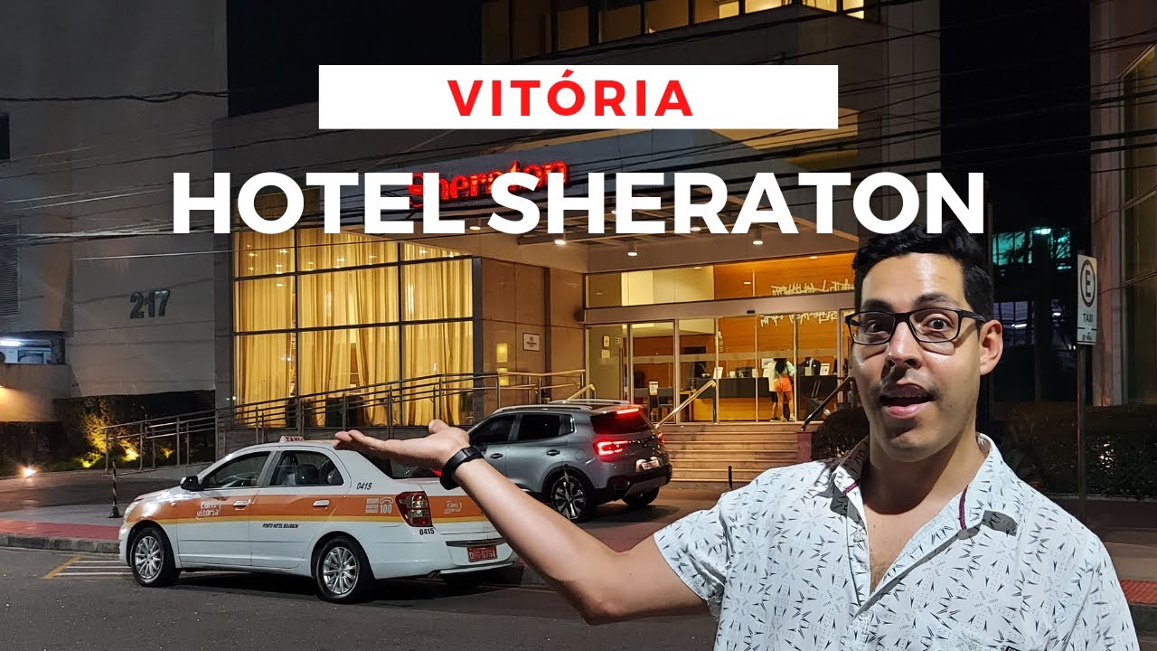 HOTEL SHERATON - VITORIA - ES - UM HOTEL 5 ESTRELAS