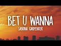 Sabrina Carpenter Bet U Wanna Lyrics