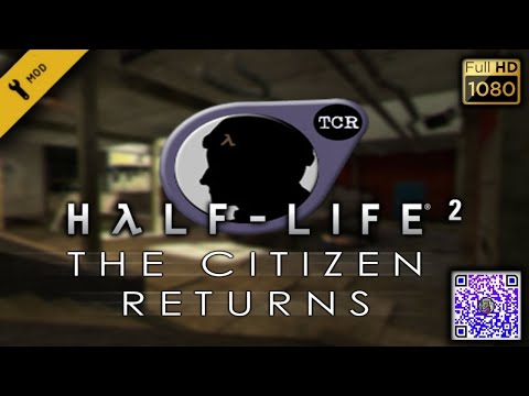 Half Life 2 The Citizen Returns - Full Walkthrough