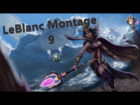 LeBlanc (Main) Montage 9 | League of Legends