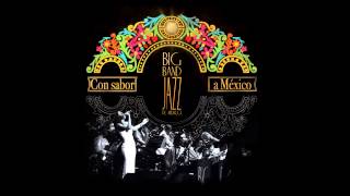 Big Band Jazz de México - Historia de un amor